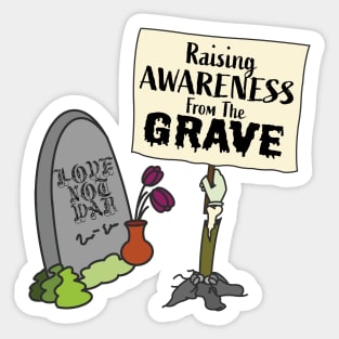 Raising Awareness From The Grave - Zombie Tombstone Sticker